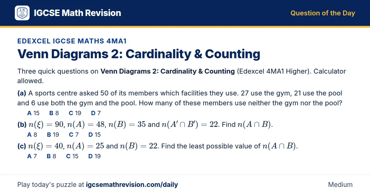 Edexcel IGCSE Maths 4MA1 Question of the Day on Venn Diagrams 2: Cardinality & Counting, a 3-part multiple-choice question: Three quick questions on Venn Diagrams 2: Cardinality Counting (Edexcel 4MA1 Higher). Calculator allowed. (a) A sports…